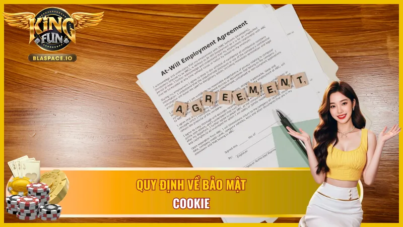 Quy định về bảo mật cookie trong chính sách bảo mật KingFun