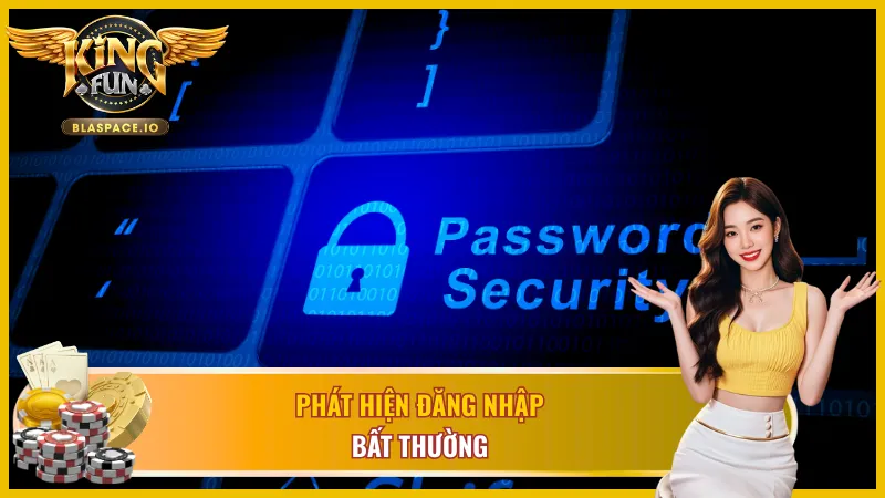 Đổi mật khẩu KingFun khi phát hiện đăng nhập lạ