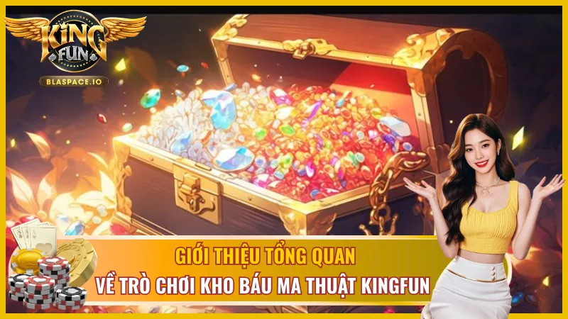 Tổng quan về slot game Kho Báu Ma Thuật 